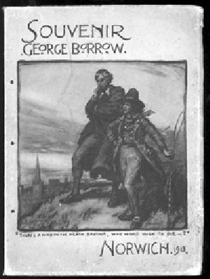 [Gutenberg 21538] • Souvenir of the George Borrow Celebration / Norwich, July 5th, 1913